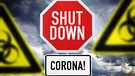 Schild mit der Aufschrift Shutdown und Biogefährdungsschilder | Bild: picture-alliance/dpa