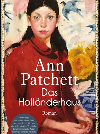 Ann Patchett: Das Holländerhaus | Bild: berlin Verlag