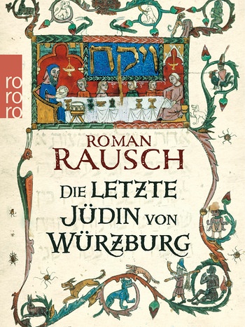 Roman Rausch: Die letzte Jüdin von Würzburg | Bild: BR/Rowohlt