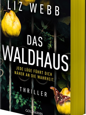 Liz Webb: Das Waldhaus | Bild: Goldmann Verlag
