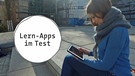 Lern Apps im Test | Bild: BR