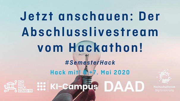 #SemesterHack Abschluss: Livestream 07.05.20, 20:00 Uhr | Bild: Hochschulforum Digitalisierung (via YouTube)