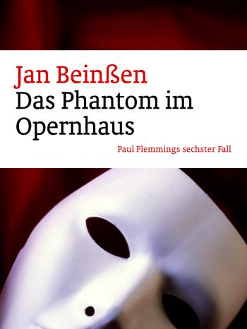 Buchcover: Das Phantom im Opernhaus, Jan Beinßen | Bild: Ars Vivendi