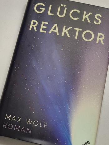 Buchcover: Glücksreaktor von Max Wolf | Bild: Verlag Hoffmann und Campe/Bild: Rainer Aul