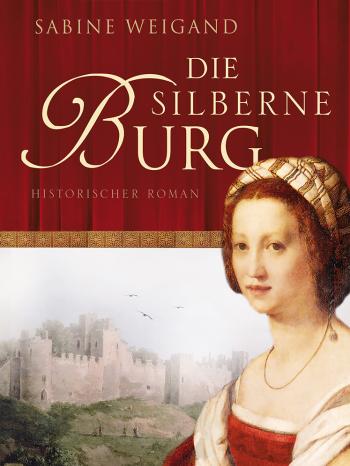 Buchcover "Die silberne Burg" | Bild: S. Fischer Verlag