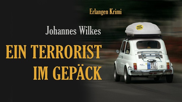 Ein Terrorist im Gepäck | Bild: Prolibris Verlag | Bild: BR-Studio Franken