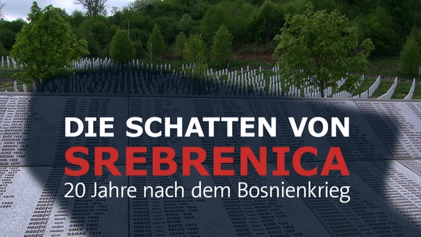 trailer-srebrenica | Bild: Bayerischer Rundfunk