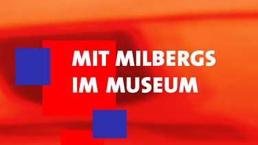 Sendungsbild: Mit Milbergs im Museum | Bild: BR