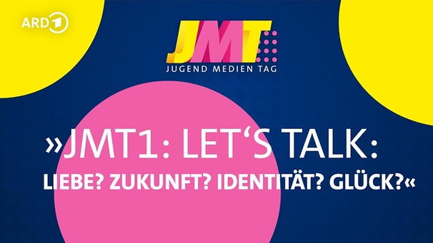 JMT1 - Let's Talk: Liebe? Zukunft? Identität? Glück? | ARD-Jugendmedientag | Bild: ARD Events (via YouTube)