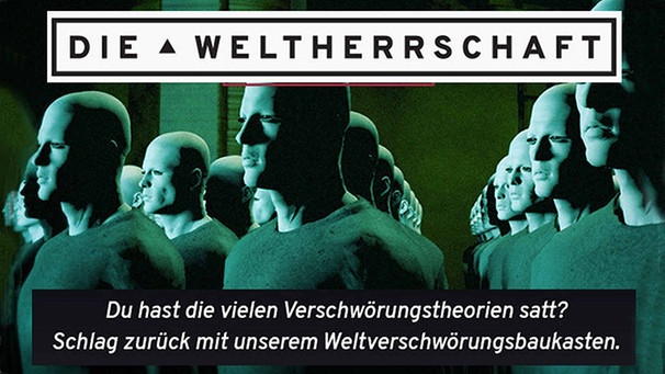 Stilbild zum Webprojekt "Die Weltherrschaft" | Bild: BR/ ORF / Collage