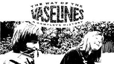 The Vaselines: The Way Of The Vaselines  A Complete History | Bild: Cargo eEcords