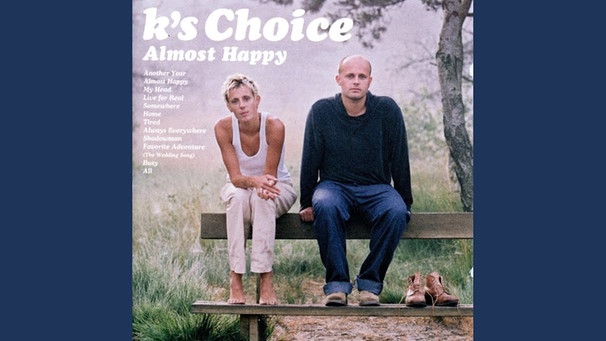 Almost Happy | Bild: K's Choice - Topic (via YouTube)