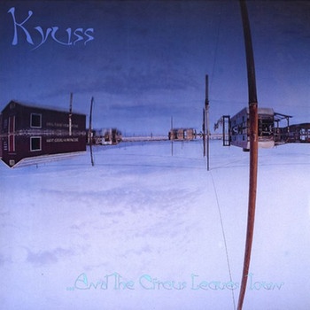 Albumcover And The Circuy Leaves Town von Kyuss | Bild: Elektra