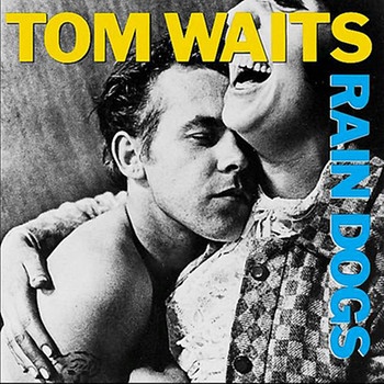 Cover des Albums "Rain Dogs" von Tom Waits | Bild: Island/Universal