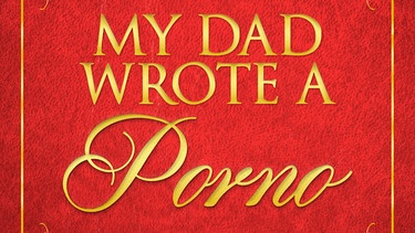My Dad wrote a Porno Podcast | Bild: acast