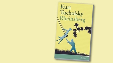 Tucholskys Buch "Rheinsberg" | Bild: Reclam