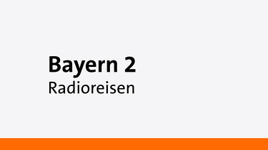 radioReisen - Eine Sendung auf Bayern 2 | Bild: Bayern 2