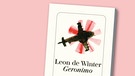 Buchcover "Geronimo" von Leon de Winter | Bild: Diogenes Verlag, Montage. BR