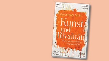 Buch-Cover: "Kunst und Rivalität" Sebastian Smee | Bild: Insel Verlag; Montage: BR