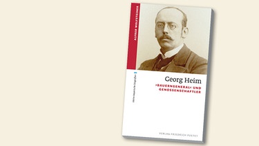 Buchcover "Georg Heim - Bauerngeneral" von Alfred Wolfsteiner | Bild: Pustet Verlag Regensburg, Montage: BR