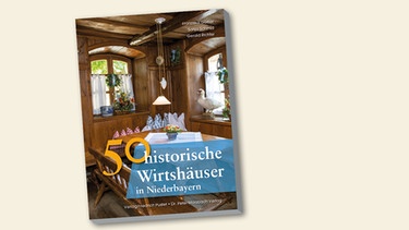 Buchcover "50 historische Wirtshäuser in Niederbayern" von Franziska Gürtler | Bild: Verlag Friedrich Pustet/Dr. Peter Morsbach Verlag, Montage: BR