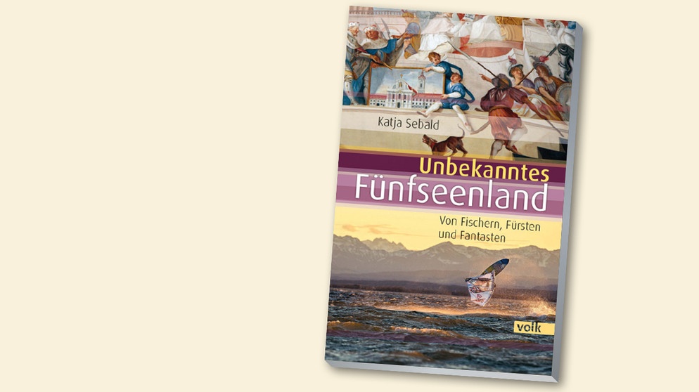 Sebald Katja - Unbekanntes Fünfseenland | Bild: Volk Verlag, BR, Montage BR