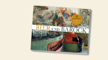 Barbara Schwarz - Bier und Barock | Bild: Volk-Verlag München, Montage BR