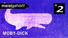 BR Hörspiel "Moby Dick oder Der Wal" | Bild: BR/iStock