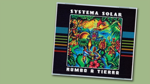 CD-Cover "Rumbo A Tierra" von Systema Solar  | Bild: Flowfish Records (Broken Silence); Montage: BR