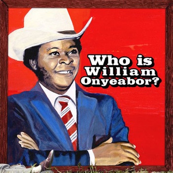 Albumcover "Who is William Onyeabor?" | Bild: Luaka Bop