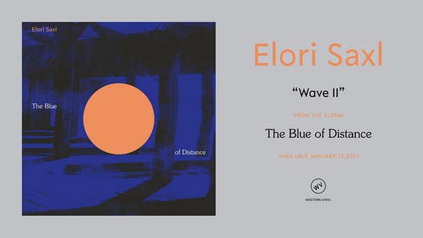 Elori Saxl - "Wave II" | Bild: westernvinyl (via YouTube)