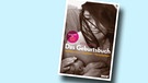 Buchcover: Nora Imlau - Das Geburtsbuch | Bild: Beltz Verlag, Montage: BR