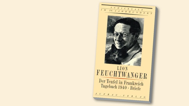Buchcover "Der Teufel in Frankreich" von Lion Feuchtwanger | Bild: Aufbau Verlag, Montage: BR