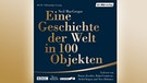 "Eine Geschichte der Welt in 100 Objekten" von Neil MacGregor als Hörbuch | Bild: Der Hörverlag / BR / Christian Pfefferle