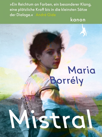 Maria Borrély: Mistral | Bild: Kanon Verlag
