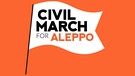 Civil March For Aleppo | Bild: Civil March For Aleppo