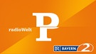 radioWelt auf Bayern 2 | Bild: Bayern 2