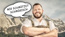 Mann mit Sprechblase und der Aufschrift "Mir schwätzet schwäbisch" | Bild: colourbox.com, Motage BR