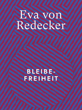"Bleibefreiheit" von Eva von Redecker | Bild: S. Fischer Verlage