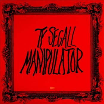 TY SEGALL - Manipulator | Bild: TY SEGALL  / Drag City