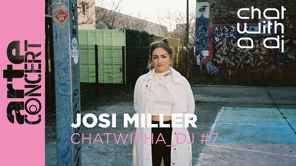 Josi Miller bei Chat with a DJ - ARTE Concert | Bild: ARTE Concert (via YouTube)