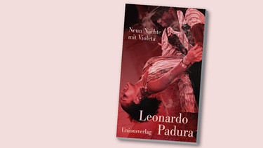 Buchcover "Neun Nächte mit Violeta" von Leonardo Padura | Bild: Unionsverlag, Montage; BR