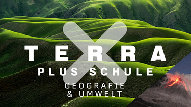 Terra X plus Schule Geografie & Umwelt | Bild: ZDF