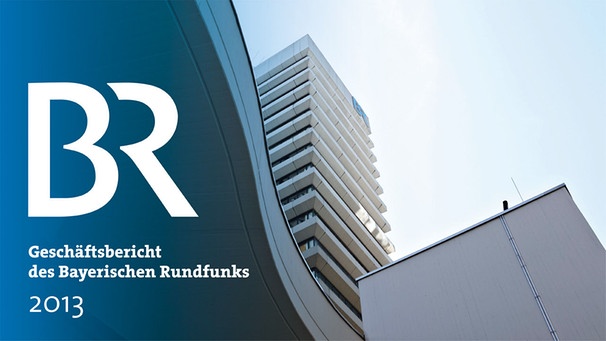 Deckblatt Geschäftsbericht des Bayerischen Rundfunks 2012 | Bild: BR