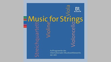 CD-Cover: ARD-Musikwettbewerb - Musik for Strings | Bild: BR