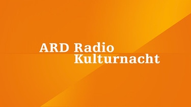 ARD Radio Kulturnacht | Bild: BR