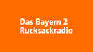 Bayern 2-Rucksackradio | Bild: BR