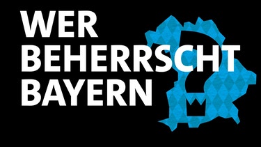 Titelgrafik: Wer beherrscht Bayern? | Bild: BR/Maximilian Rügamer