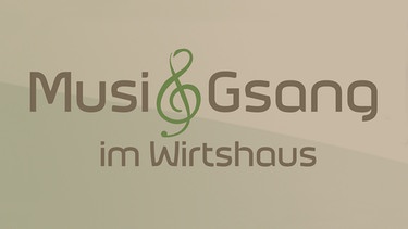 Sendereihenbild "Musi und Gsang im Wirtshaus" | Bild: BR