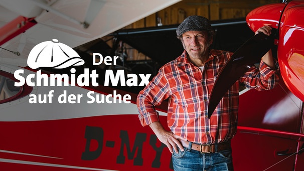 Sendereihenbild: Der Schmidt Max auf der Suche | Bild: BR/south & browse GmbH/Schelke Bonnetsmüller, Montage BR